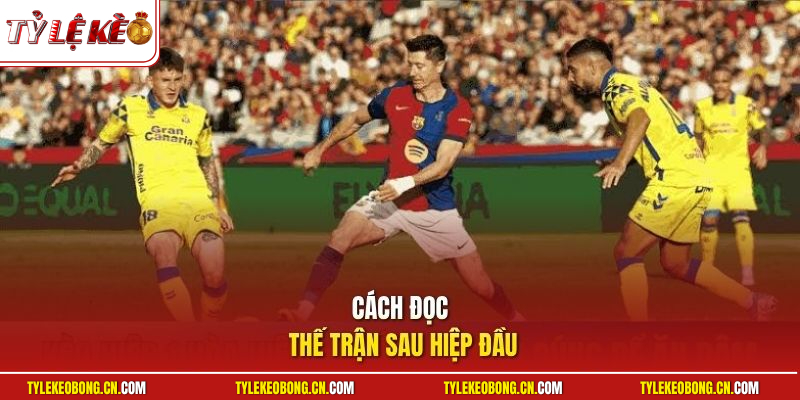 Kèo Cược Hiệp 2 | Mẹo Bắt Tỷ Lệ Kèo Hiệu Quả Cho Người Mới 3 Cách đọc thế trận sau hiệp đầu