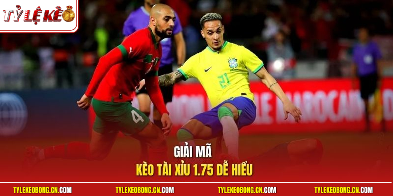 Kèo Tài Xỉu 1.75 | Bí Quyết Bắt Cược Tỷ Lệ Thắng Vượt Trội 1 Giải mã kèo tài xỉu 1.75 dễ hiểu