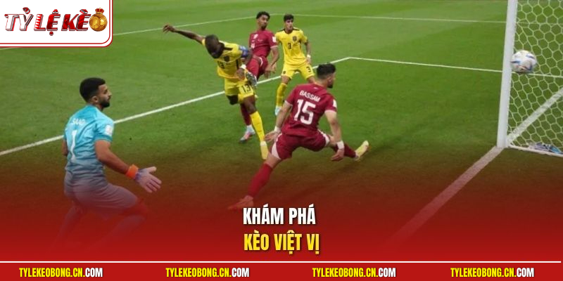 Kèo Việt Vị | Mẹo Cược Nắm Rõ Luật Chơi Thu Lợi Nhuận Cao 1 Khám phá kèo việt vị
