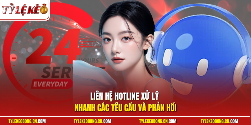 Liên Hệ 1 Liên hệ hotline xử lý nhanh các yêu cầu và phản hồi