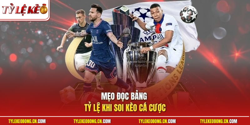 Soi Kèo Cá Cược | Kinh Nghiệm Bắt Đáy Tỷ Lệ Lợi Nhuận Cao 1 Mẹo đọc bảng tỷ lệ khi soi kèo cá cược