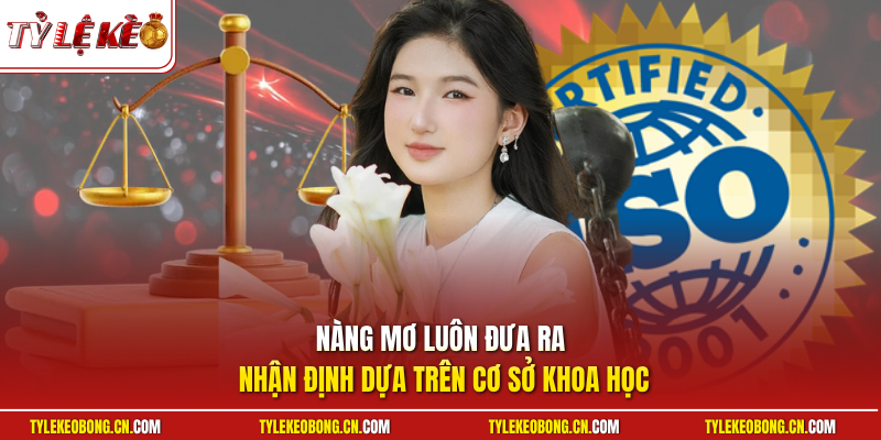 Tác Giả Nàng Mơ - Hồ Sơ Chuyên Môn Và Quá Trình Hoạt Động 3 Nàng Mơ luôn đưa ra nhận định dựa trên cơ sở khoa học