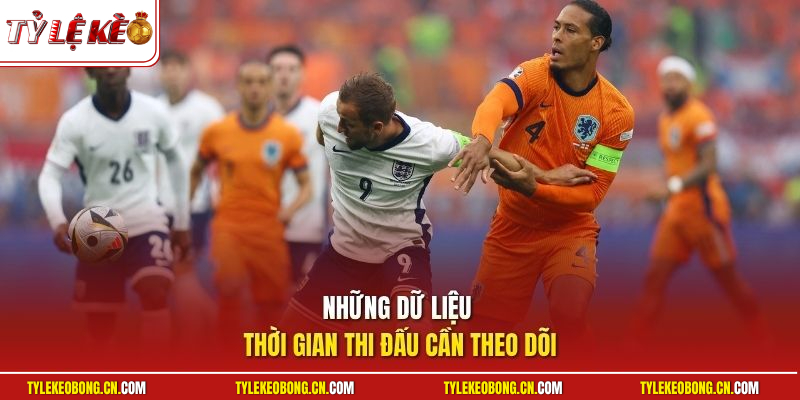 Lịch Thi Đấu 3 Những dữ liệu thời gian thi đấu cần theo dõi