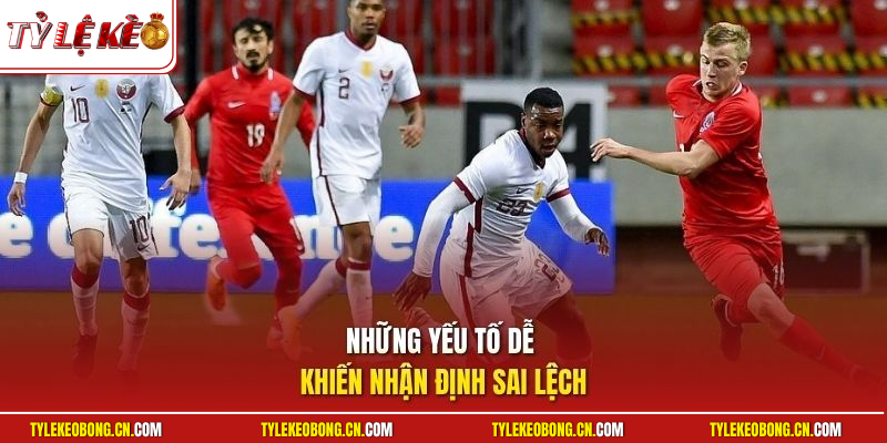 Phân Tích Trận Đấu | Hướng Dẫn Tìm Kiếm Thông Tin Hữu Ích 3 Những yếu tố dễ khiến nhận định sai lệch