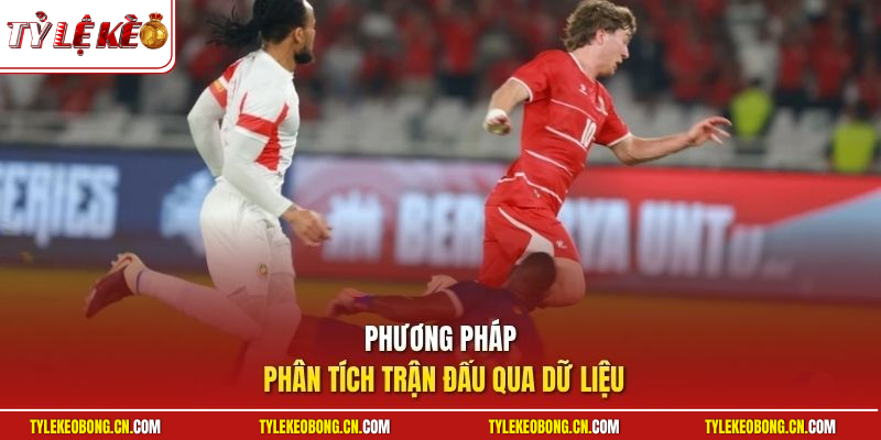 Phân Tích Trận Đấu | Hướng Dẫn Tìm Kiếm Thông Tin Hữu Ích 1 Phương pháp phân tích trận đấu qua dữ liệu