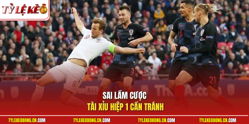 Sai lầm cược tài xỉu hiệp 1 cần tránh